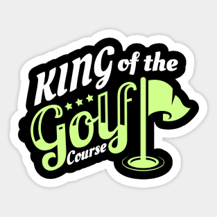 King Of The Golf Course Golfer Sticker